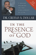 In the Presence of God: Finding Answers to the Challenges of Life