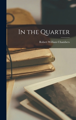 In the Quarter - Chambers, Robert William