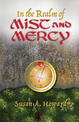 In the Realm of Mist and Mercy - Howard, Susan