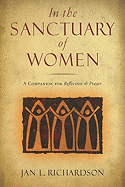 In the Sanctuary of Women: A Companion for Reflection and Prayer