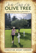 In the Shade of the Olive Tree: Love and Sacrifice During World War II