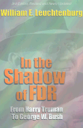 In the Shadow of FDR: From Harry Truman to George W. Bush