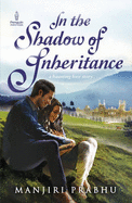 In The Shadow Of Inheritance: A Haunting Love Story . . .