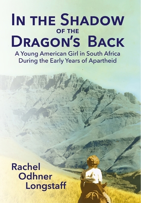 In the Shadow of the Dragon's Back - Longstaff, Rachel Odhner