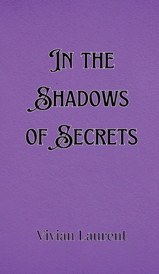 In the Shadows of Secrets - Thornton, Atticus