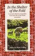 In the Shelter of the Fold: A Second Collection of Parables from Farm Life in the Welsh Mountains