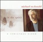 In the Spirit: A Christmas Album - Michael McDonald