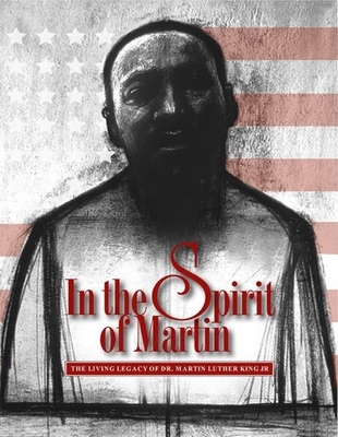 In the Spirit of Martin: The Living Legacy of Dr. Martin Luther King Jr. - Giovanni, Nikki (Introduction by), and Chassman, Gary Miles (Editor), and Leonard, Walter (Commentaries by)