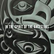 In the Spirit of the Ancestors: Contemporary Northwest Coast Art at the Burke Museum