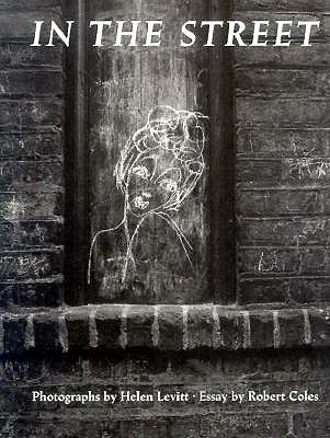 In the Street: Chalk Drawings and Messages, New York City, 1938-1948 - Levitt, Helen