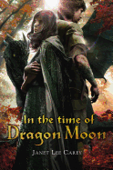 In the Time of Dragon Moon - Carey, Janet Lee
