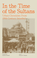 In the Time of the Sultans: Urban Chronicles From 19th Century Istanbul