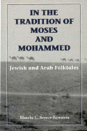 In the Tradition of Moses & Mo Jewish and Arab Folktales