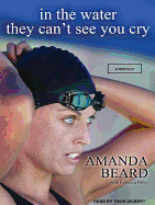 In the Water They Can't See You Cry: A Memoir