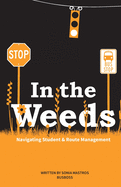 In the Weeds: Navigating Student & Route Management