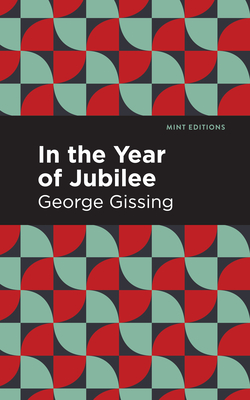 In the Year of Jubilee - Gissing, George, and Editions, Mint (Contributions by)