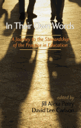 In Their Own Words: A Journey to the Stewardship of the Practice of Education (Hc)