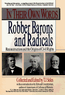 In Their Own Words: Robber Barons and Radicals