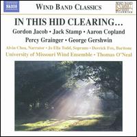 In This Hid Clearing... - Alvin Chea; Derrick Fox (baritone); Jo Ella Todd (soprano); University of Missouri Wind Ensemble; Thomas J. O'Neal (conductor)