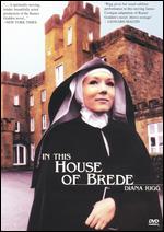 In This House of Brede - George Schaefer