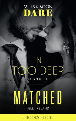 In Too Deep / Matched: Dare: In Too Deep (Tropical Heat) / Matched - Belle, Taryn, and Ireland, Kelli