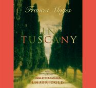 In Tuscany - Mayes, Frances (Read by), and Mayes, Edward (Read by)