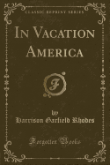 In Vacation America (Classic Reprint)