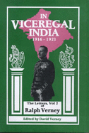 In Vice-regal India: Life and Letters of Sir Ralph Verney