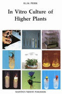 In Vitro Culture of Higher Plants