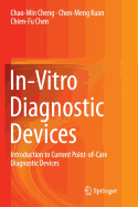 In-Vitro Diagnostic Devices: Introduction to Current Point-Of-Care Diagnostic Devices