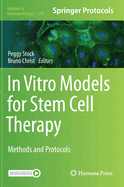 In Vitro Models for Stem Cell Therapy: Methods and Protocols