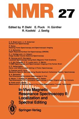 In-Vivo Magnetic Resonance Spectroscopy II: Localization and Spectral Editing - Rudin, M (Guest editor), and Ackermann, J J H (Contributions by), and Askenasy, N (Contributions by)