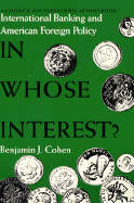 In Whose Interest?: International Banking and Foreign Policy