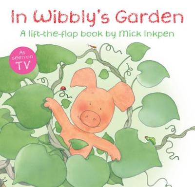 In Wibbly's Garden - Inkpen, Mick