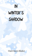 In Winter's Shadow