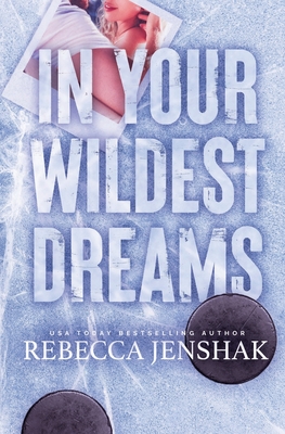 In Your Wildest Dreams: Special Edition - Jenshak, Rebecca
