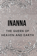 Inanna - The Queen of Heaven and Earth