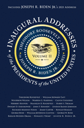 Inaugural Addresses of the Presidents, Volume II, 2021