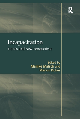 Incapacitation: Trends and New Perspectives - Duker, Marius, and Malsch, Marijke (Editor)