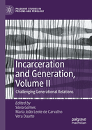 Incarceration and Generation, Volume II: Challenging Generational Relations