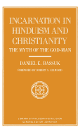 Incarnation in Hinduism and Christianity: The Myth of the God-Man