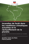 Incendies de for?t dans les conditions climatiques actuelles et le r?chauffement de la plan?te