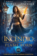 Incendio: Flame Born