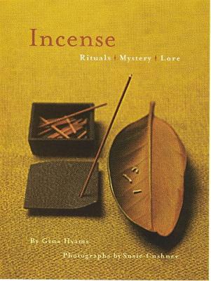 Incense: Rituals - Hyams, Gina, and Cushner, Susie (Photographer)