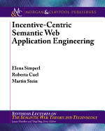 Incentive-Centric Semantic Web Application Engineering