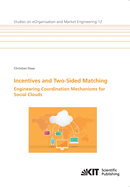 Incentives and Two-Sided Matching - Engineering Coordination Mechanisms for Social Clouds