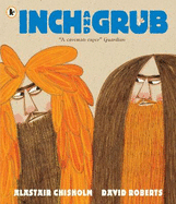 Inch and Grub: A Story About Cavemen: Winner of the Queen's Knickers Award and the Scottish Book Trust Picture Book Prize