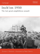 Inch'on 1950: The Last Great Amphibious Assault