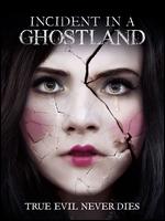 Incident in a Ghostland - Pascal Laugier