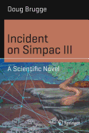 Incident on Simpac III: A Scientific Novel